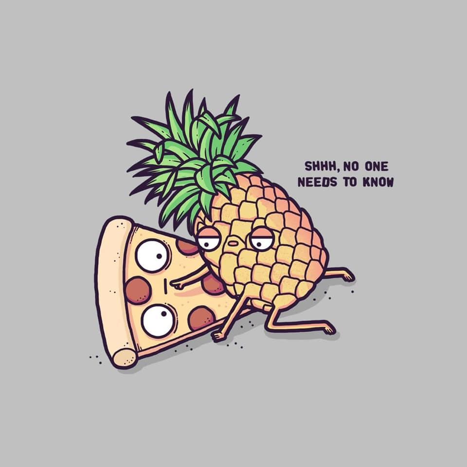 Funny meme pineapple sexual advance on pizza. Shhh, no one needs to know