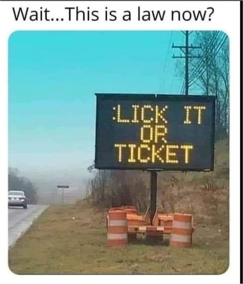 Meme Lick it or Ticket