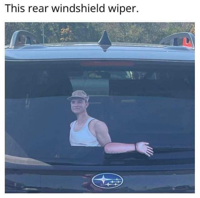Funny meme Forest Gump windshield wiper saying "This rear windshield wiper".